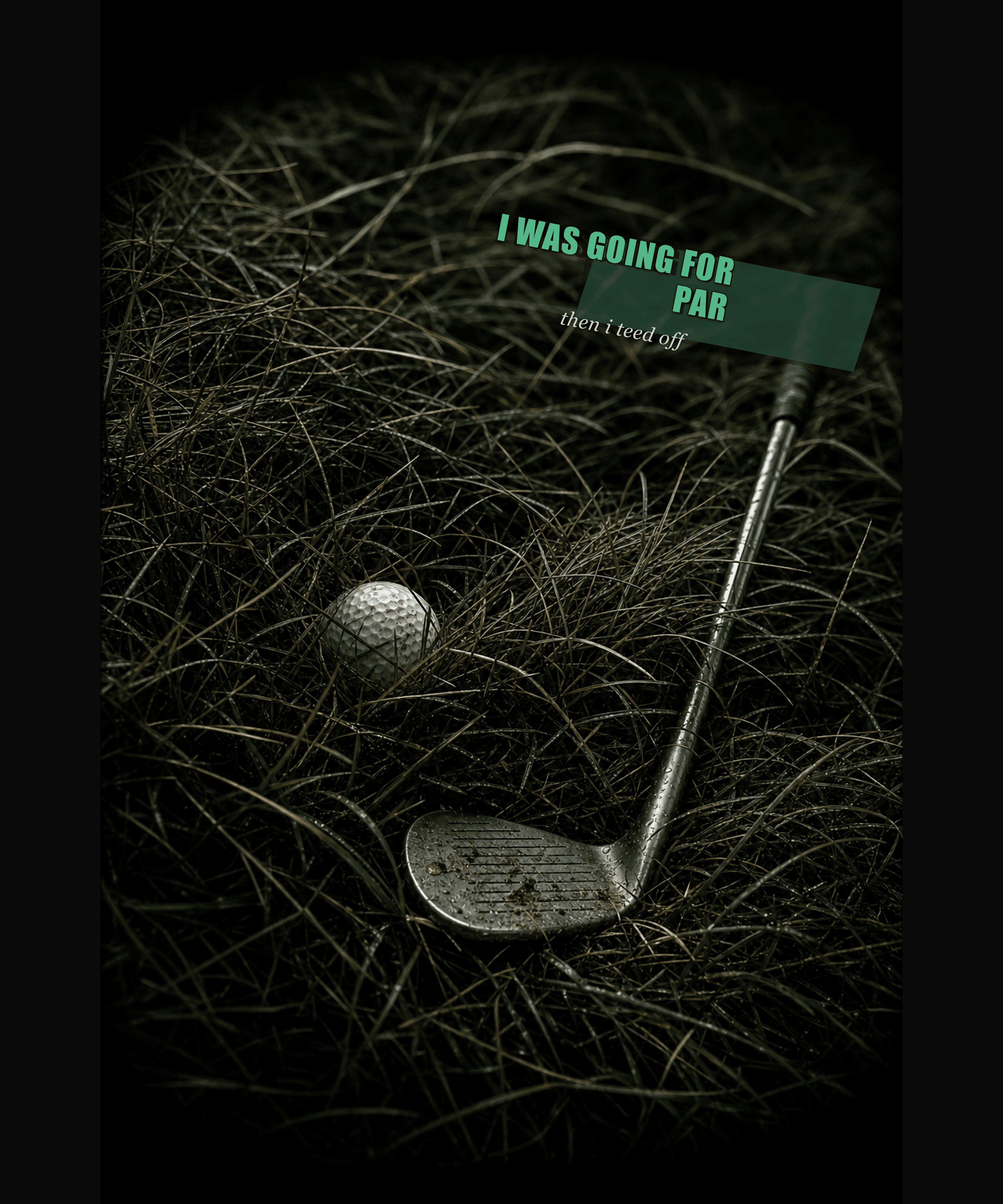 I WAS GOING FOR PAR